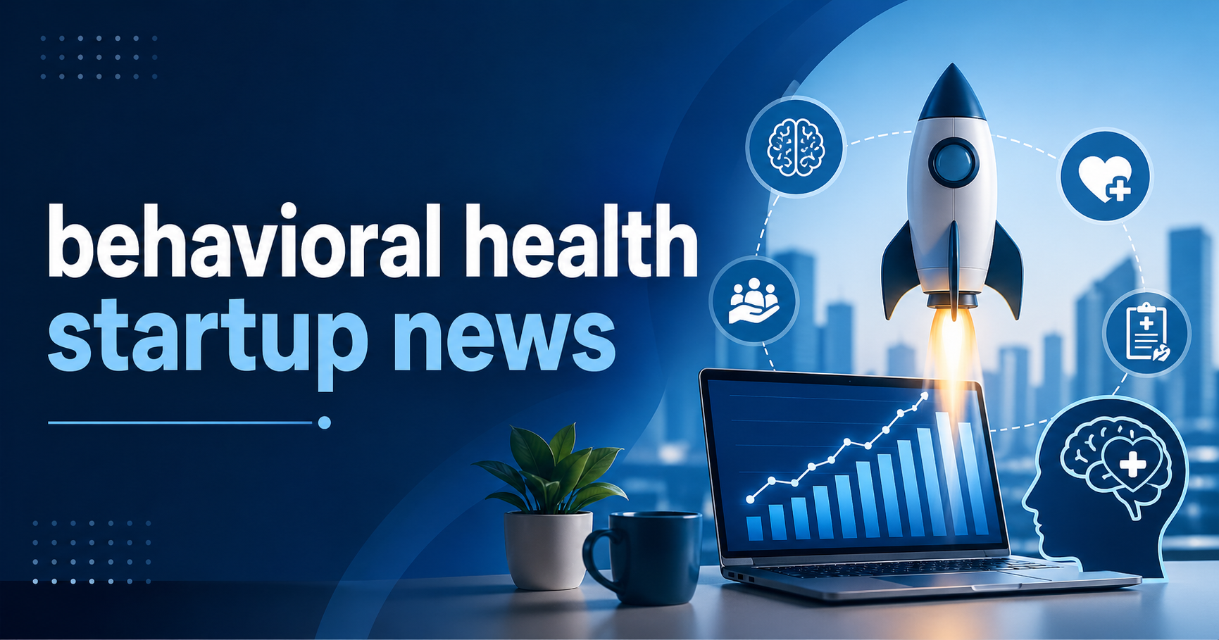 behavioral health startup news